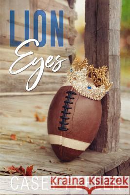 Lion Eyes Casey Peeler 9781542561419 Createspace Independent Publishing Platform - książka