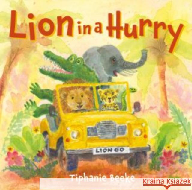 Lion in a Hurry Tiphanie Beeke 9781917467902 Graffeg Limited - książka