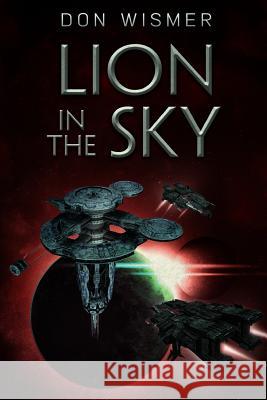 Lion in the Sky Don Wismer 9781718015913 Independently Published - książka