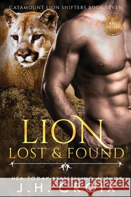 Lion Lost & Found J. H. Croix 9781951228842 Frisky Fox Publishing, LLC - książka