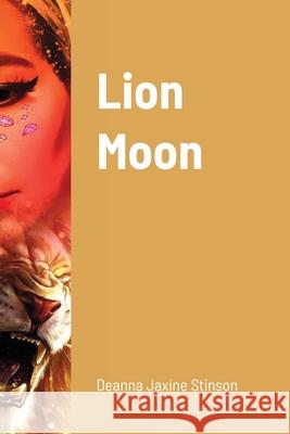 Lion Moon Deanna Stinson 9781716873799 Lulu.com - książka