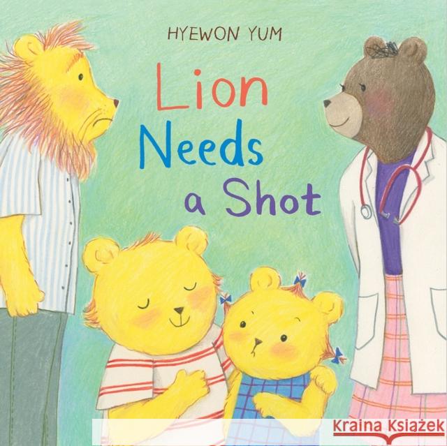 Lion Needs a Shot Hyewon Yum 9781419748295 Abrams - książka