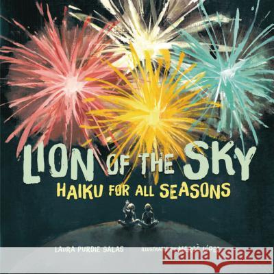 Lion of the Sky: Haiku for All Seasons Laura Purdie Salas Mercae Laopez 9781512498097 Millbrook Press - książka