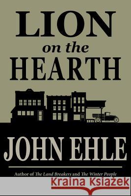 Lion on the Hearth John Ehle 9781941209301 Press 53 Classics - książka