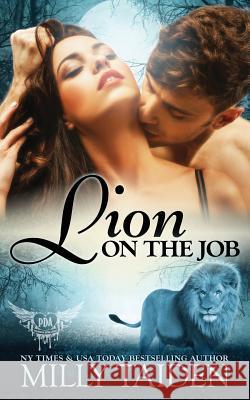 Lion on the Job Milly Taiden 9781072848493 Independently Published - książka