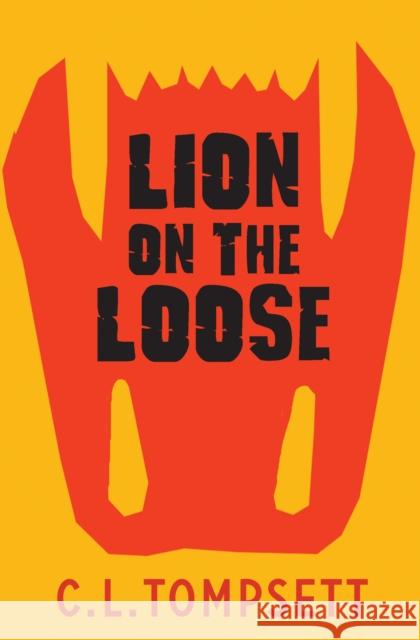 Lion on the Loose C. L. Tompsett 9781800901353 HarperCollins Publishers - książka