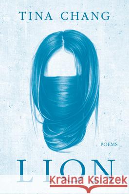 Lion: Poems Tina Chang 9781324124177 W. W. Norton & Company - książka