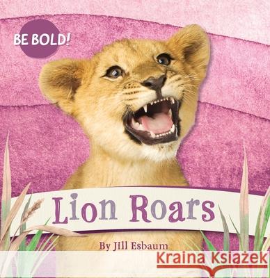 Lion Roars! Jill Esbaum 9781223188713 Paw Prints Publishing - książka
