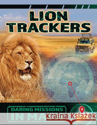 Lion Trackers Kelli Hicks 9781668973257 Cherry Lake Publishing - książka