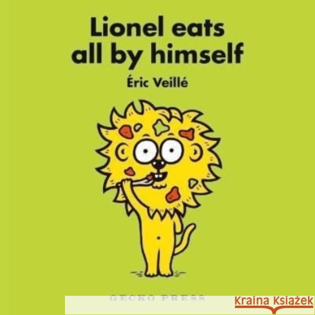 Lionel Eats All By Himself Eric Veille 9781776574643 Gecko Press - książka