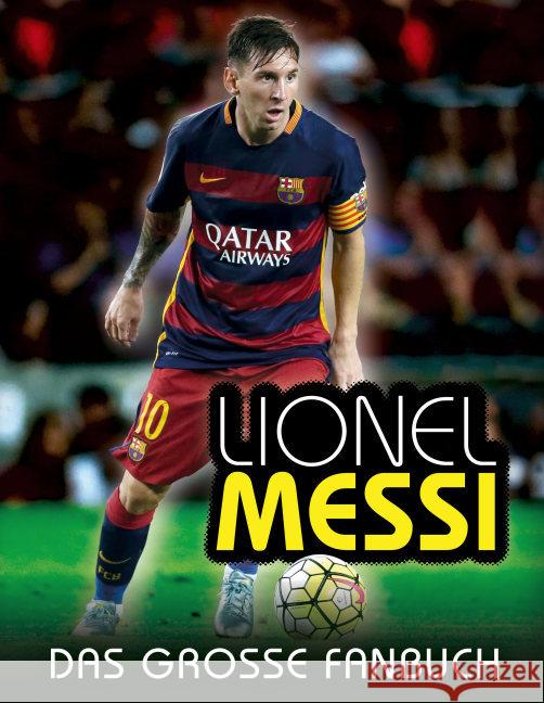 Lionel Messi : Das große Fanbuch Perez, Mike 9783730702406 Die Werkstatt - książka