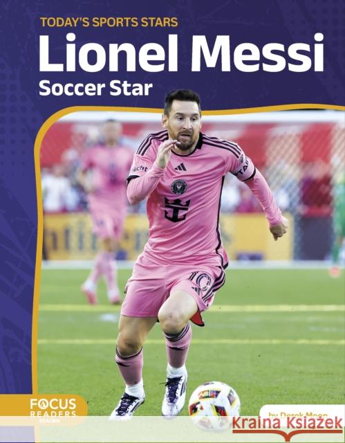 Lionel Messi: Soccer Star Anthony Streeter 9798889985945 Focus Readers - książka