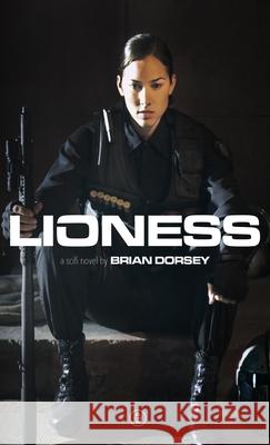 Lioness Brian Dorsey 9780578554617 Mountaineer West Productions - książka