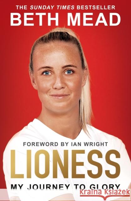 Lioness - My Journey to Glory: Winner of the Sunday Times Sports Book Awards Autobiography of the Year 2023 Beth Mead 9781399611688 Orion Publishing Co - książka