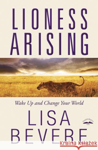 Lioness Arising: Wake up and Change your World Lisa Bevere 9780307457790 Waterbrook Press (A Division of Random House  - książka