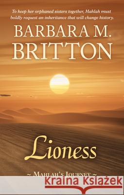 Lioness: Mahlah's Journey Barbara M. Britton 9781432880774 Thorndike Press Large Print - książka