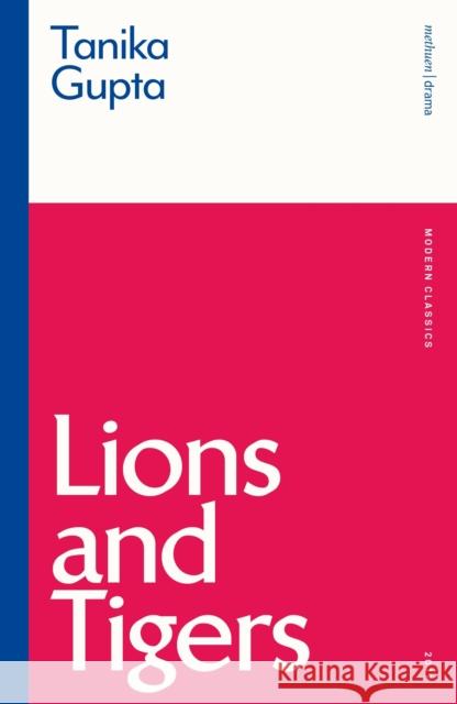 Lions and Tigers Tanika Gupta 9781350234772 Bloomsbury Publishing PLC - książka