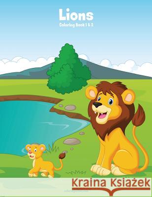 Lions Coloring Book 1 & 2 Nick Snels 9781979871075 Createspace Independent Publishing Platform - książka
