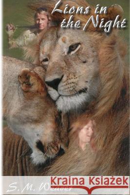 Lions In The Night S., M. Weaver 9781411606456 Lulu.com - książka