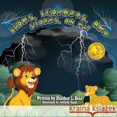 Lions, Leopards, and Storms, Oh My!: A Thunderstorm Safety Book Heather L. Beal 9780998791265 Train 4 Safety Press - książka