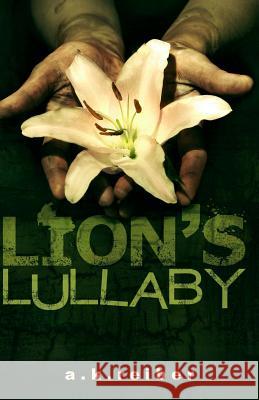 Lion's Lullaby A. K. Reiber A. K. Reiber 9781505894585 Createspace - książka