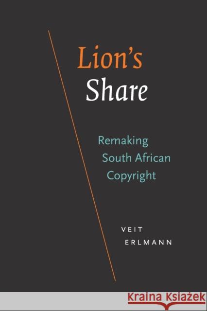 Lion's Share: Remaking South African Copyright Veit Erlmann 9781478018964 Duke University Press - książka