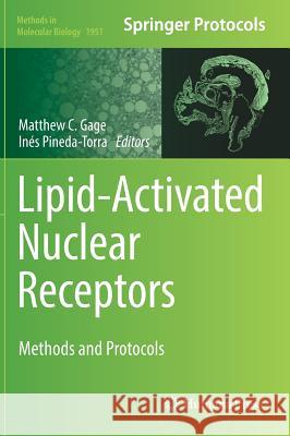 Lipid-Activated Nuclear Receptors: Methods and Protocols Gage, Matthew C. 9781493991297 Humana Press - książka