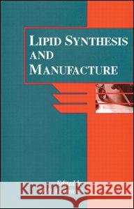 Lipid Synthesis and Manufacture Sheffield Academic Press                 Frank D. Gunstone Gunstone D. Gunstone 9780849397370 CRC Press - książka