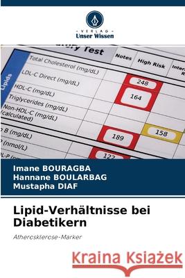 Lipid-Verhältnisse bei Diabetikern Imane Bouragba, Hannane Boularbag, Mustapha Diaf 9786204127729 Verlag Unser Wissen - książka