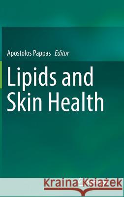 Lipids and Skin Health Apostolos Pappas 9783319099422 Springer - książka