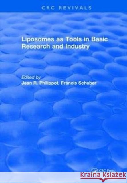 Liposomes as Tools in Basic Research and Industry (1994) Jean R. Philippot Francis Schuber 9781138106055 CRC Press - książka