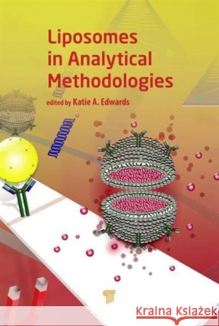 Liposomes in Analytical Methodologies Katie A. Edwards 9789814669269 Pan Stanford - książka