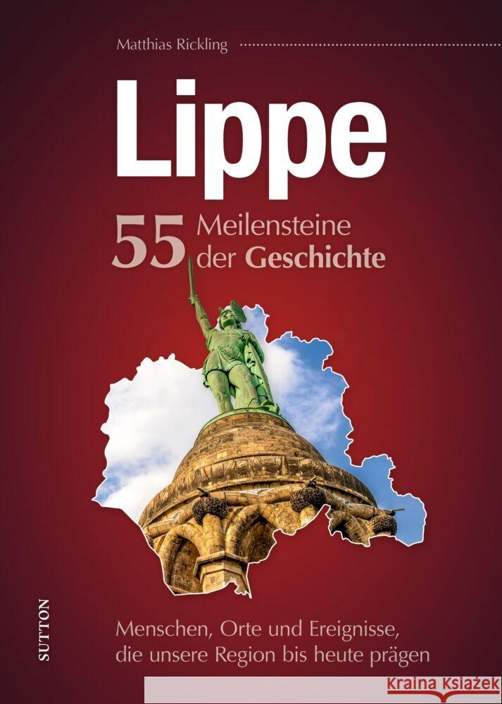 Lippe. 55 Meilensteine der Geschichte Rickling, Matthias 9783963032219 Sutton - książka