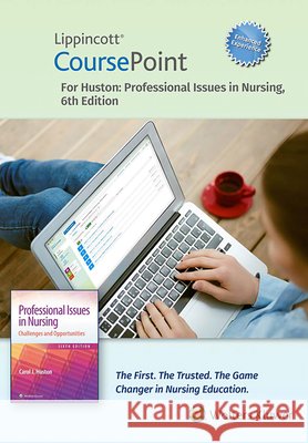 Lippincott Coursepoint Enhanced for Huston\'s Professional Issues in Nursing Carol Huston 9781975195168 LWW - książka