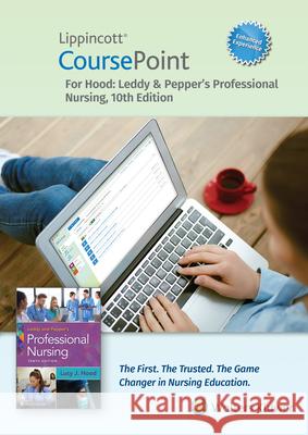 Lippincott Coursepoint Enhanced for Leddy & Pepper\'s Professional Nursing Lucy Hood 9781975187163 LWW - książka