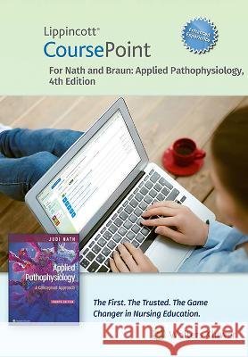 Lippincott Coursepoint Enhanced for Nath\'s Applied Pathophysiology Judi Nath Carie Braun 9781975194840 LWW - książka