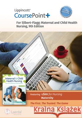 Lippincott CoursePoint+ Enhanced for Silbert-Flagg's Maternal and Child Health Nursing JoAnne Silbert-Flagg 9781975194383 Wolters Kluwer Health (JL) - książka