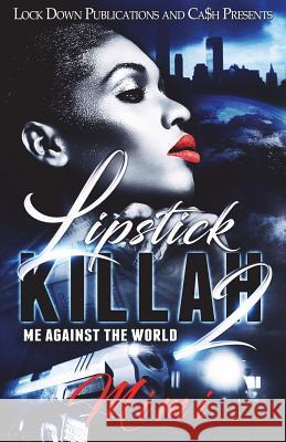 Lipstick Killah 2: Me Against the World Mimi 9781722367831 Createspace Independent Publishing Platform - książka