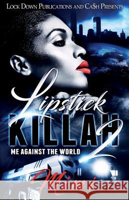 Lipstick Killah 2: Me Against the World Mimi 9781949138108 Lock Down Publications - książka