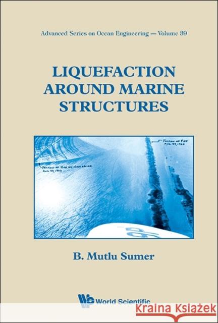 liquefaction around marine structures  Sumer, B. Mutlu 9789814329316 World Scientific Publishing Company - książka