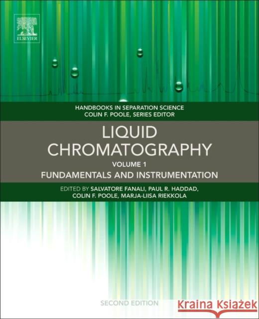 Liquid Chromatography: Fundamentals and Instrumentation Salvatore Fanali Paul R. Haddad Colin Poole 9780128053935 Elsevier - książka