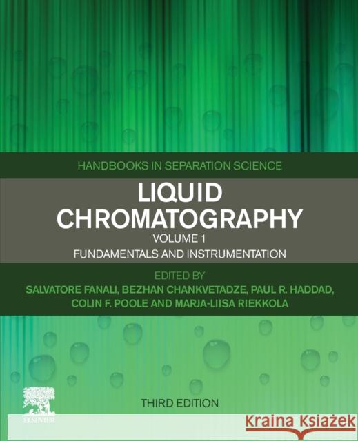 Liquid Chromatography: Fundamentals and Instrumentation Fanali, Salvatore 9780323999687 Elsevier - Health Sciences Division - książka