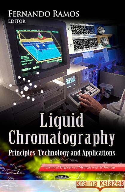 Liquid Chromatography: Principles, Technology & Applications Fernando Ramos 9781626186781 Nova Science Publishers Inc - książka