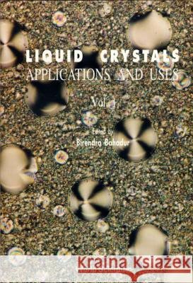 Liquid Crystal - Applications and Uses (Volume 1)  9789810229757 World Scientific Publishing Company - książka