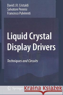 Liquid Crystal Display Drivers: Techniques and Circuits Cristaldi, David J. R. 9789048122547 Springer - książka