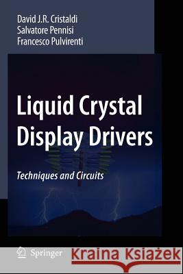 Liquid Crystal Display Drivers: Techniques and Circuits Cristaldi, David J. R. 9789048184828 Springer - książka