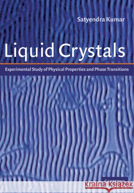 Liquid Crystals: Experimental Study of Physical Properties and Phase Transitions Kumar, Satyendra 9780521187947 Cambridge University Press - książka