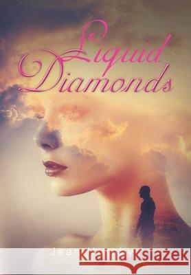 Liquid Diamonds Jean Hornby 9781479785964 Xlibris UK - książka