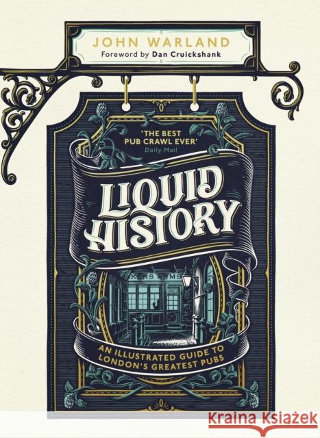 Liquid History: An Illustrated Guide to London’s Greatest Pubs : A Radio 4 Best Food and Drink Book of the Year John Warland 9781787634893 Transworld Publishers Ltd - książka