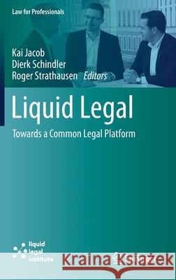 Liquid Legal: Towards a Common Legal Platform Jacob, Kai 9783030482657 Springer - książka